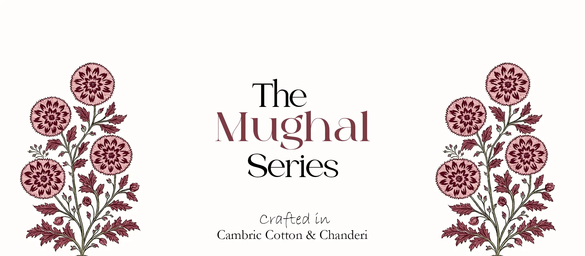 The Mughal Series crafted in cambric cotton and chanderi